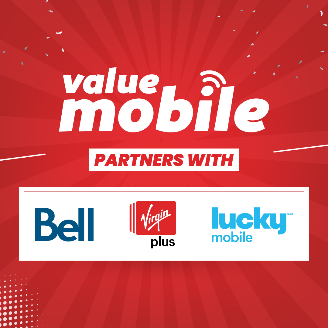 Value Mobile partners with Bell, Virgin Plus and Lucky Mobile!