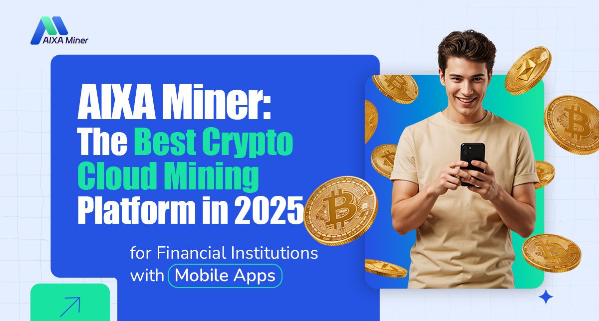 AIXA Miner: The Best Crypto Cloud Mining Platform in 2025 for Financial Institutions
