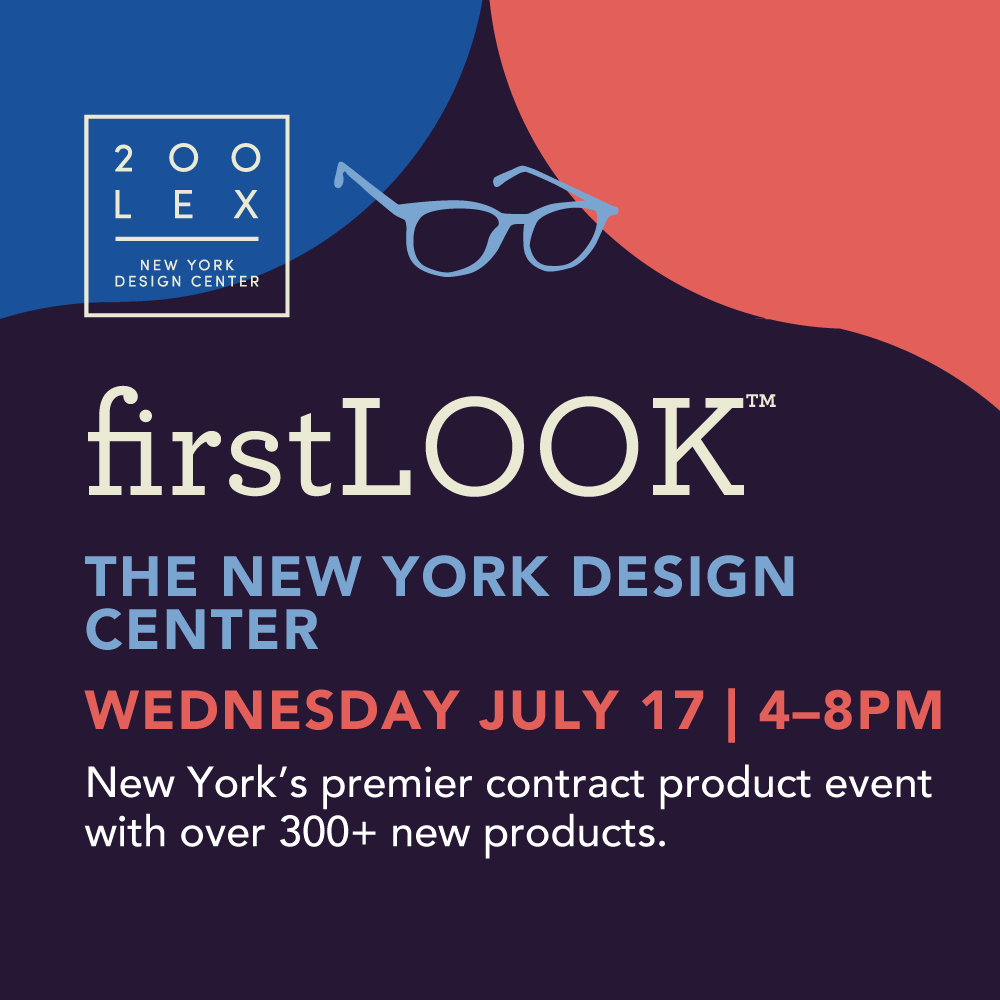 FirstLOOK at the New York Design Center takes place on Wednesday, July 17th from 4PM to 8PM.