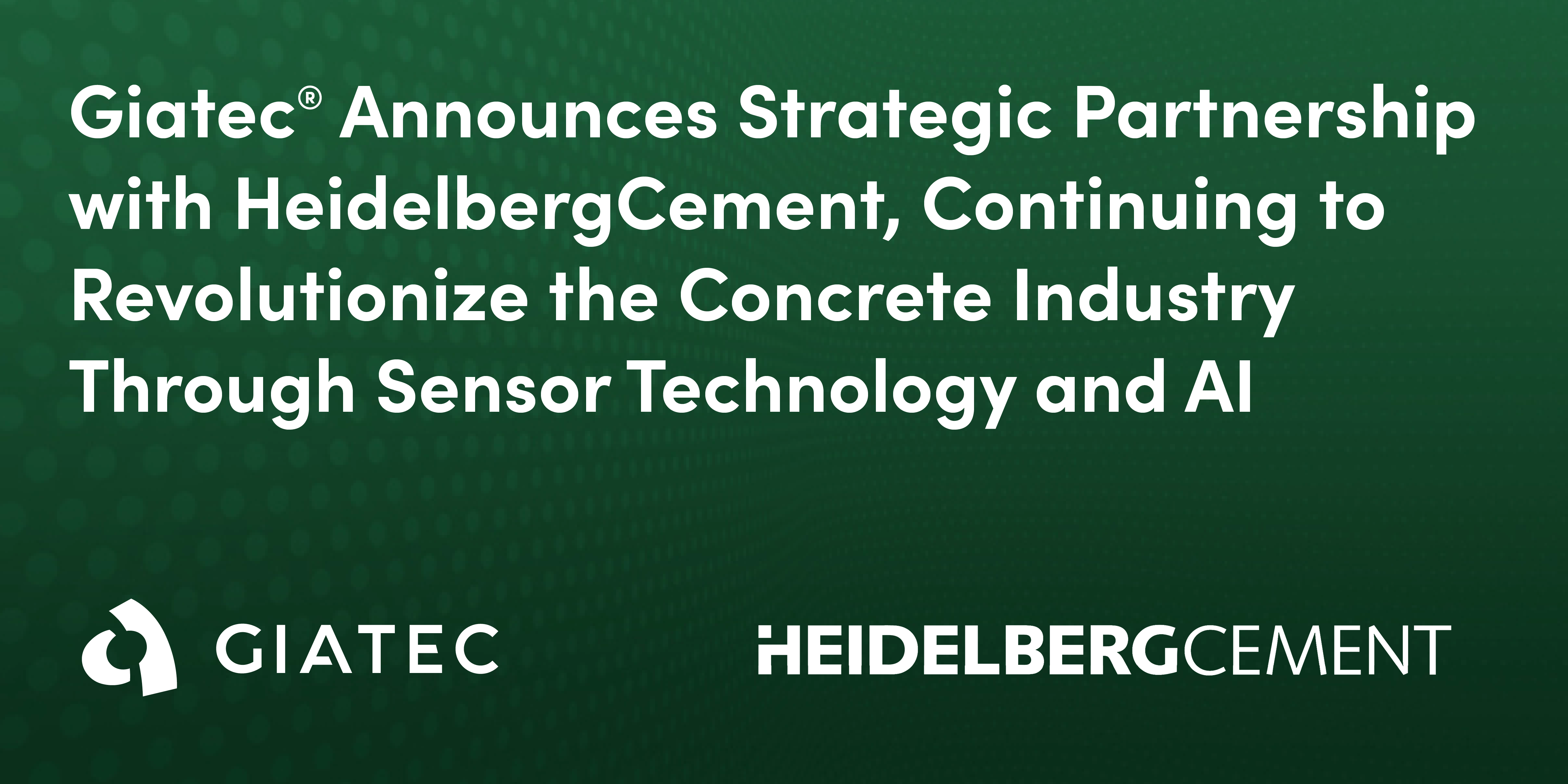 Giatec® Announces Strategic Partnership with HeidelbergCement