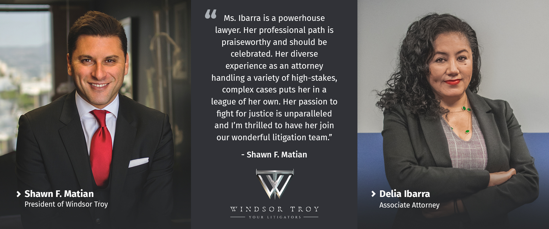 Shawn F. Matian, President of Windsor Troy, with Associate Attorney Delia Ibarra