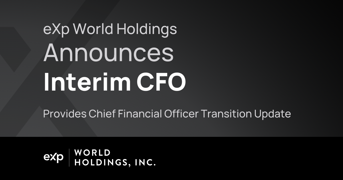 Jesse Hill, VP, International Finance & Corporate FP&A, eXp Realty, named eXp World Holdings Interim Chief Financial Officer, effective April 1, 2025