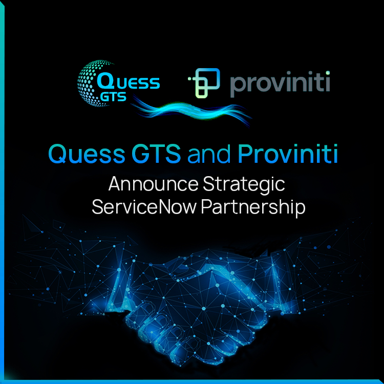 Quess GTS and Proviniti Enter into Strategic Partnership to Drive ServiceNow solutions for Enterprise Customers