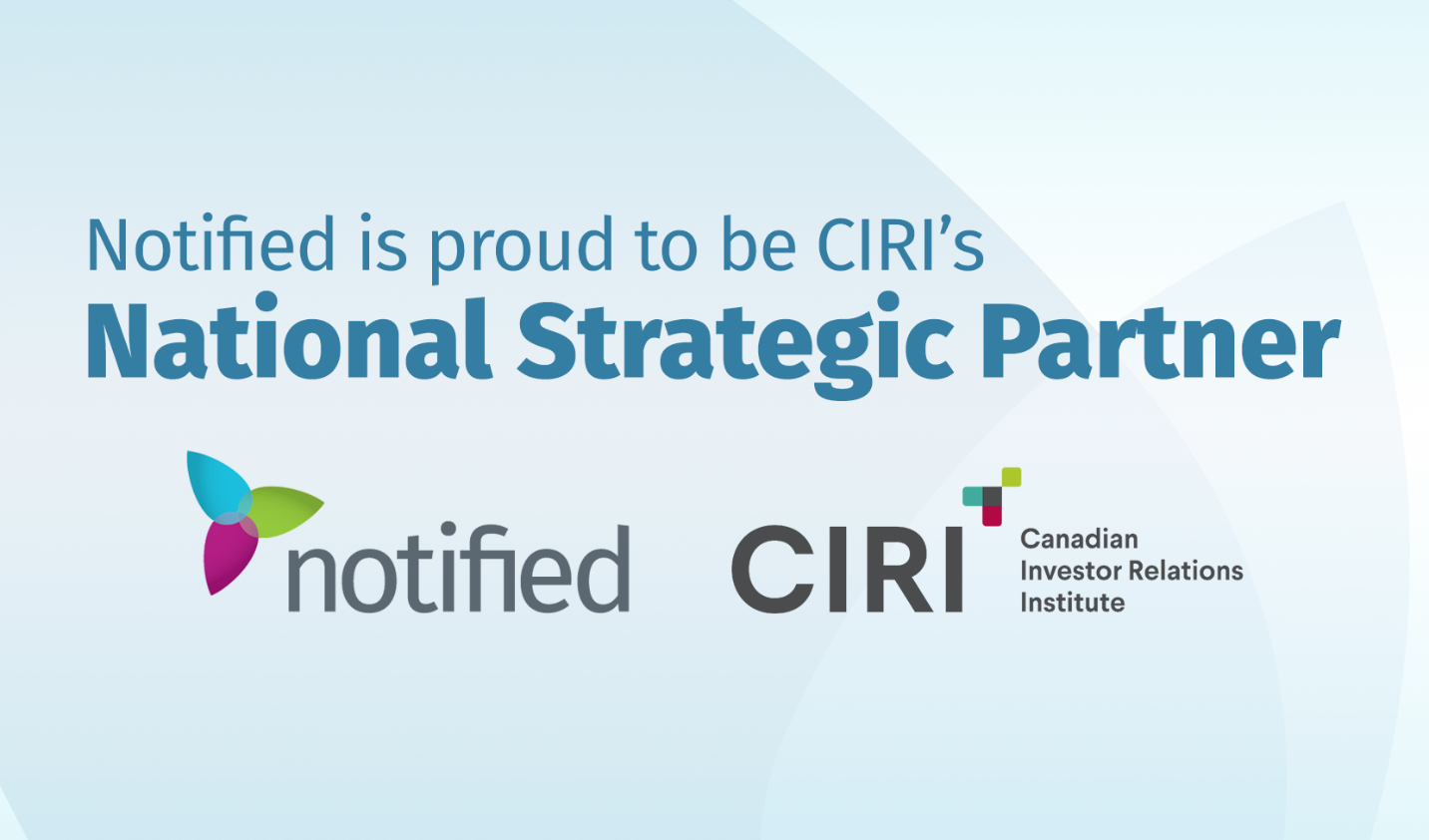Notified has renewed its partnership with the Canadian Investor Relations Institute (CIRI).