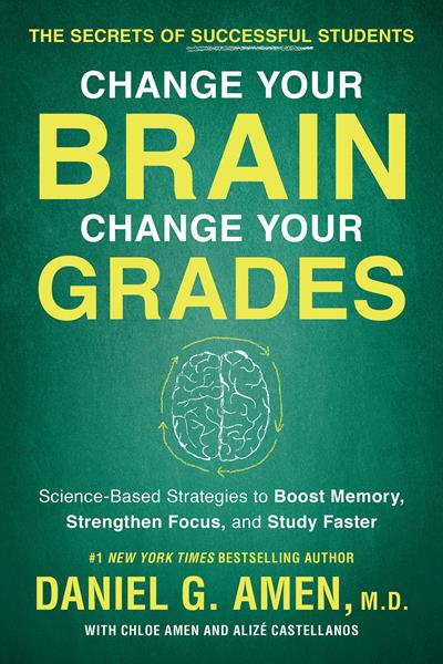 Dr. Daniel Amen's "Change Your Brain, Change Your Grades"