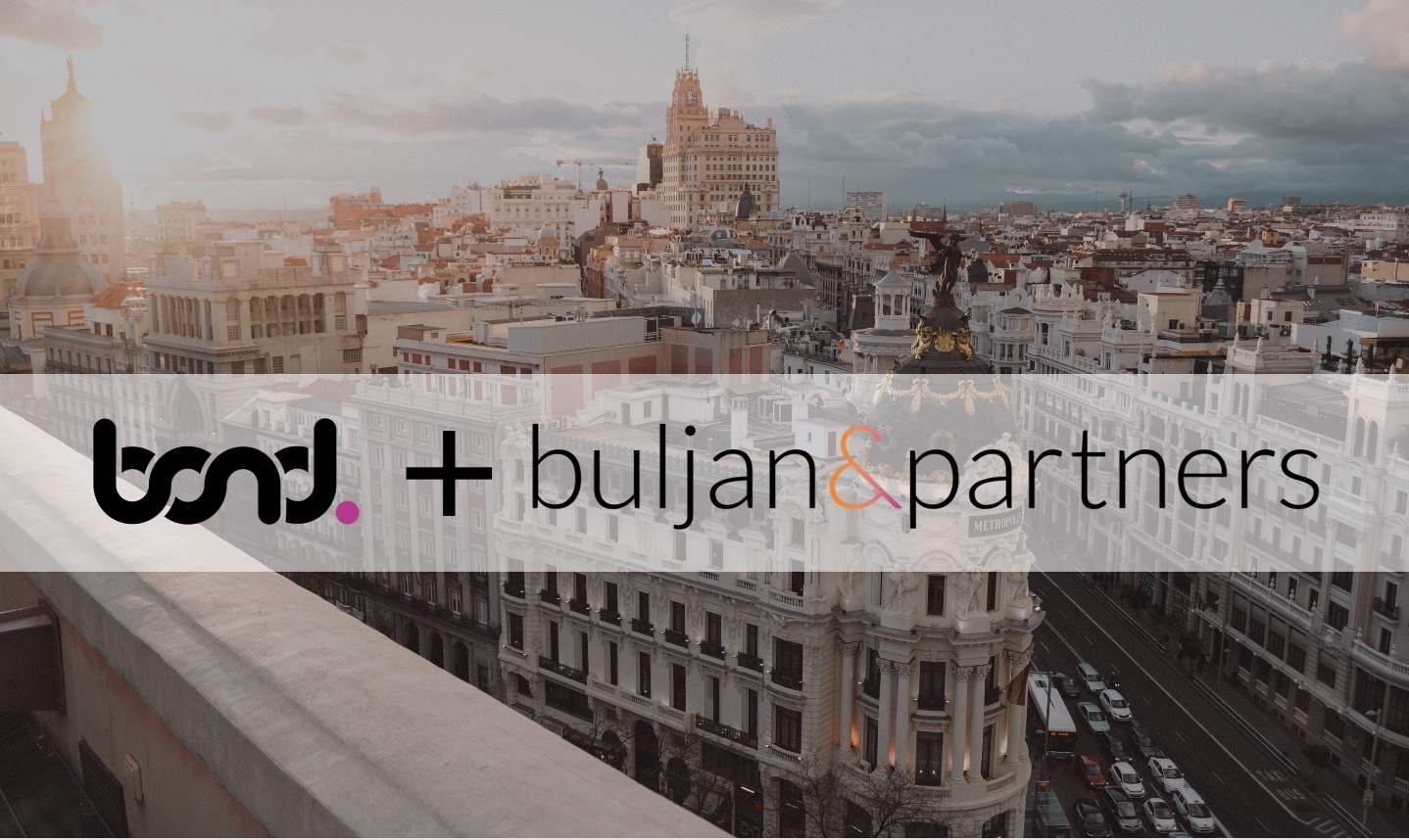 La empresa norteamericana Bond adquiere Buljan & Partners Consulting en Europa