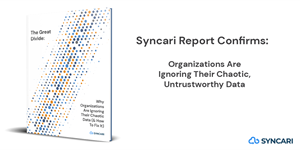 New revolutionary report from Syncari reveals rampant data distrust