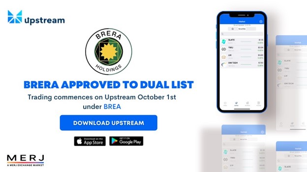 Brera to dual list its shares on Upstream, a MERJ Exchange market and global securities trading app