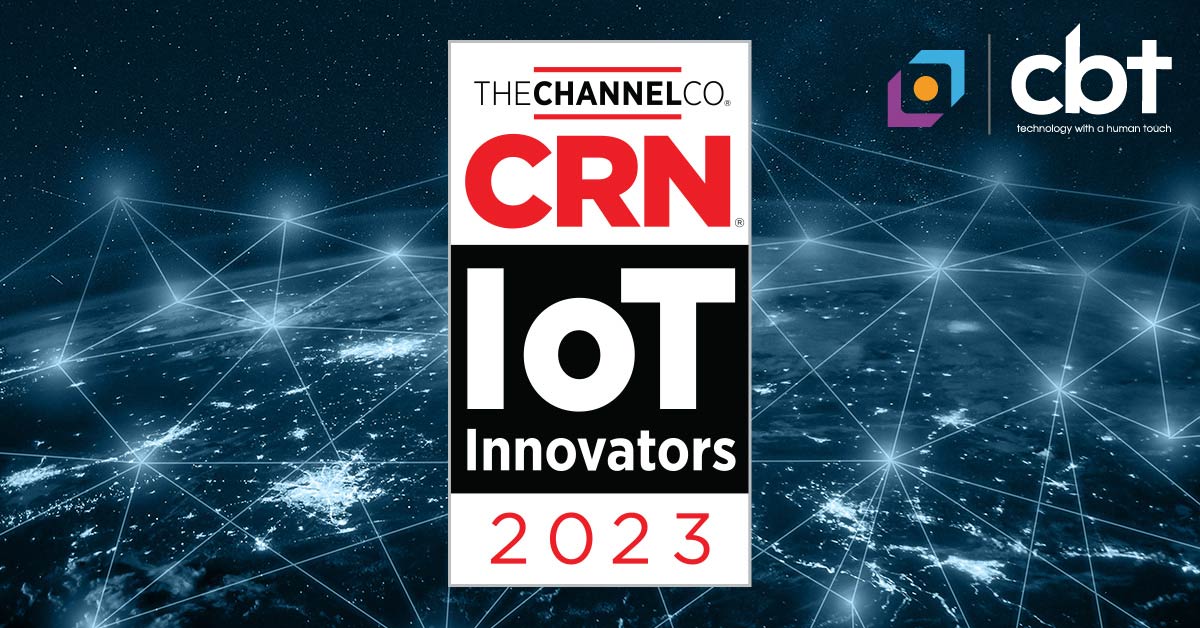 CBT Honored With the 2023 CRN® IoT Innovators Award