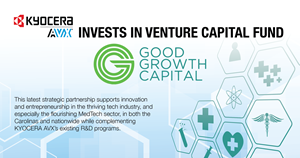 KYOCERA AVX Invests in Venture Capital Fund Good Growth Capital