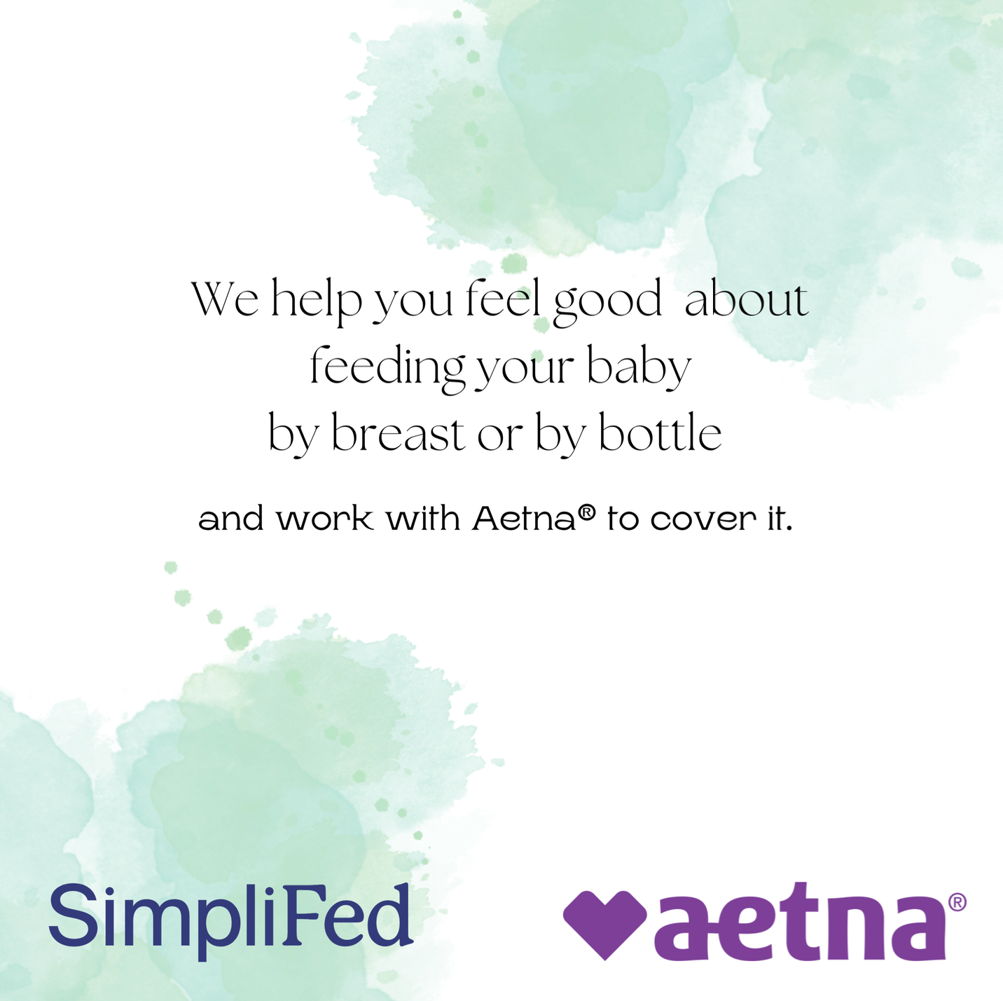 Official advertisement example for SimpliFed and Aetna announcement. SimpliFed Expands Into Commercial Provider Networks; Virtual Support Prepares Working Parents for Positive Baby Feeding Experience