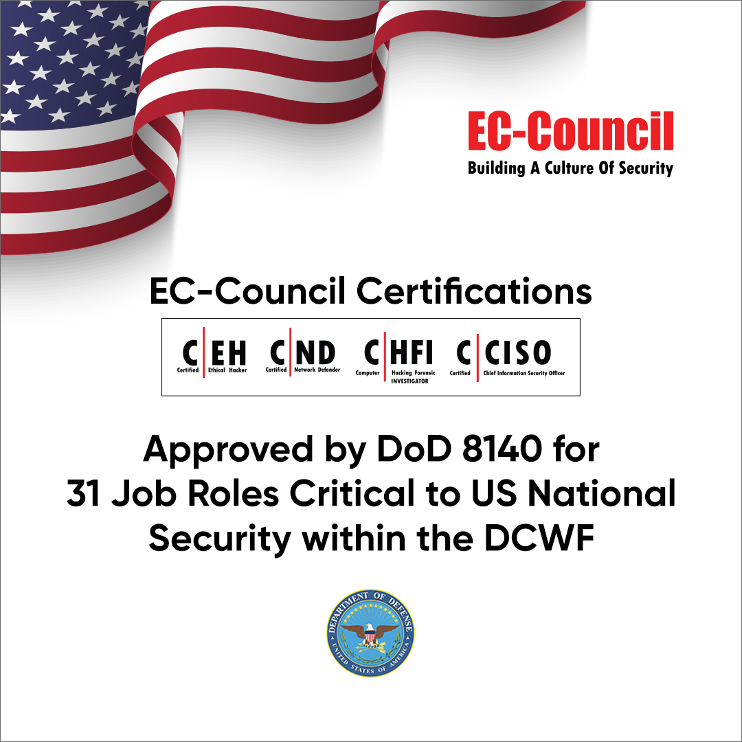 C|EH, C|ND, C|HFI, C|CISO Certifications for 31 crucial job roles within DCWF
