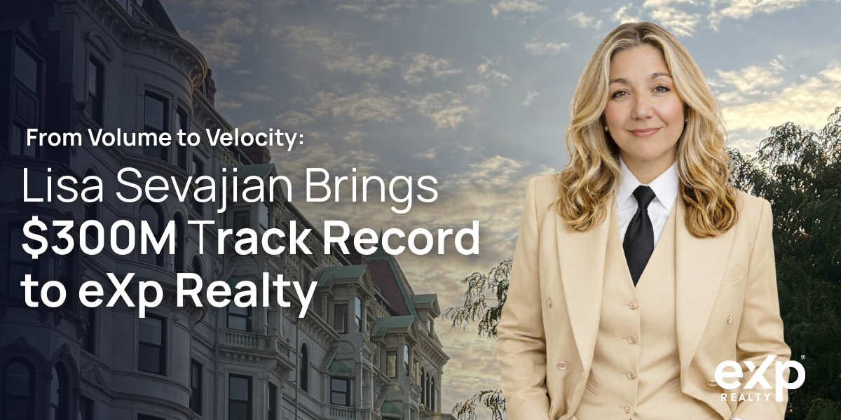 From Volume to Velocity: Lisa Sevajian Brings $300M Track Record to eXp Realty