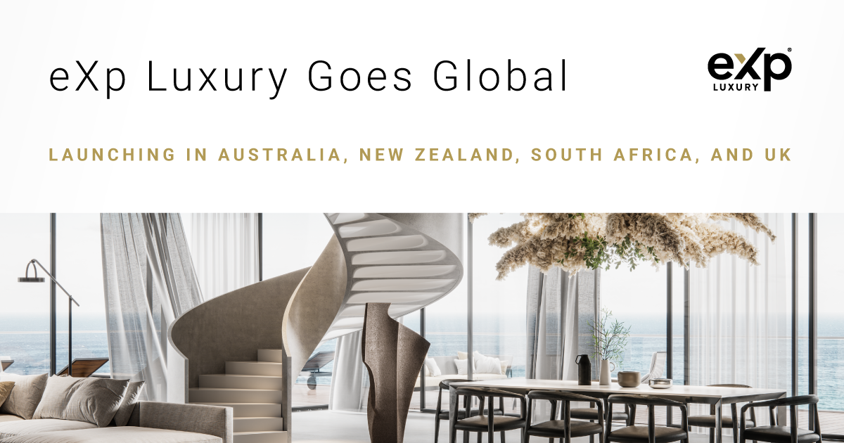 eXp Realty, "the most agent-centric real estate brokerage on the planet™" and a core subsidiary of eXp World Holdings, Inc. (Nasdaq: EXPI), proudly announces the continued expansion of its luxury real estate program, eXp Luxury, into the dynamic international markets of Australia, New Zealand, South Africa and the United Kingdom.