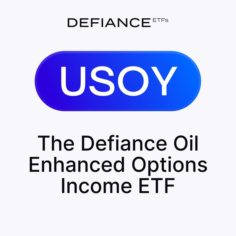 Defiance Launches USOY, The First Oil Enhanced Options Income ETF.