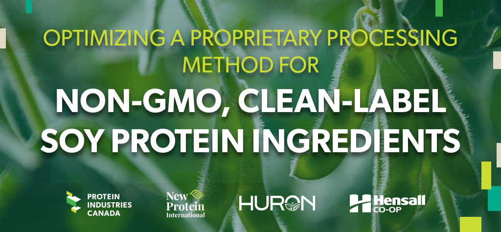 Optimizing a proprietary processing method for non-GMO, clean-label soy protein ingredients