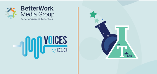 Subscribe to Voices of CLO and The Talent Lab Today.