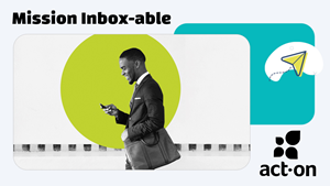Mission Inbox-able: Act-On deliverability helps marketers avoid spam boxes, comply with 2024 email authentication rules