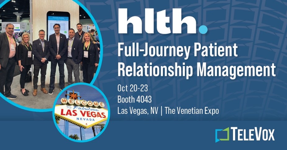 TeleVox Showcases Latest Patient Relationship Management Innovations at HLTH 2024