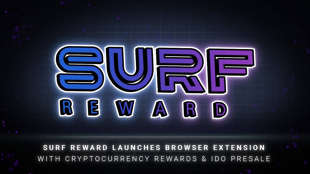 SURF Reward Launches Browser Extension With Cryptocurrency Rewards & IDO Presale