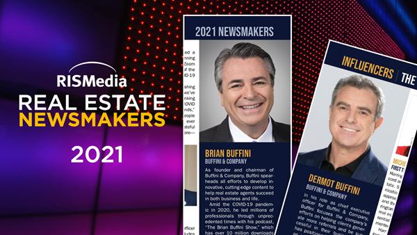 Industry leaders Brian Buffini and Dermot Buffini were honored as RISMedia Newsmakers for demonstrating their resiliency, selflessness and ingenuity during an unprecedented time.