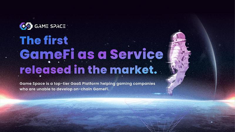 Game Space Announces the Launch of GameFi-as-a-Service (GaaS) Platform 1