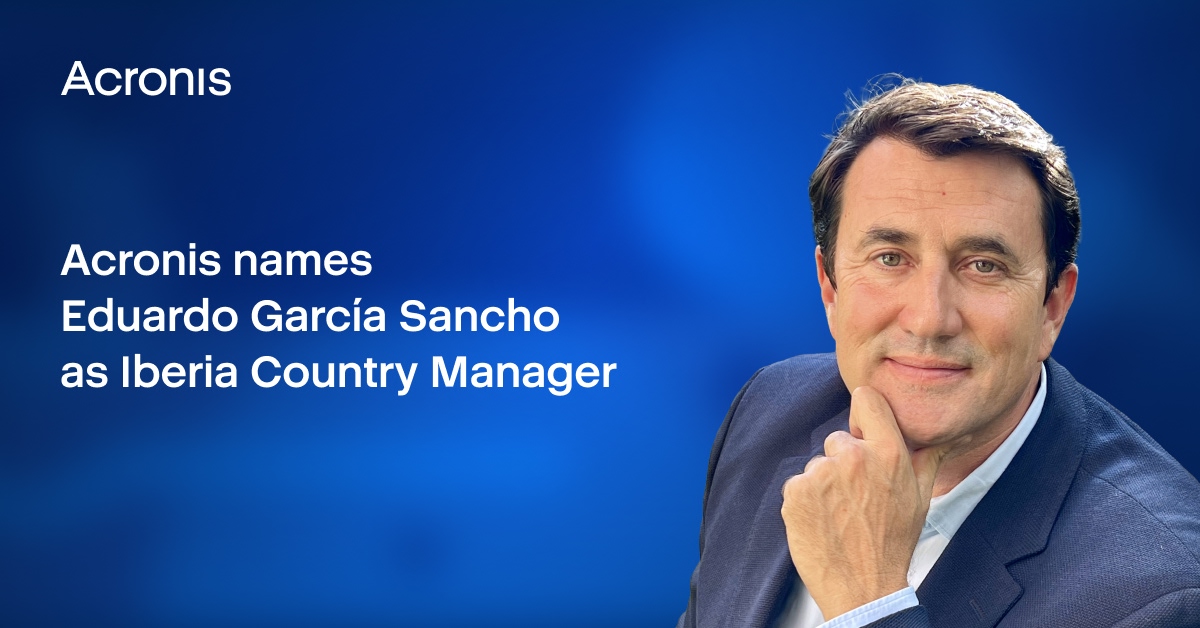 Acronis Appoints Eduardo García Sancho as Iberia Country Manager