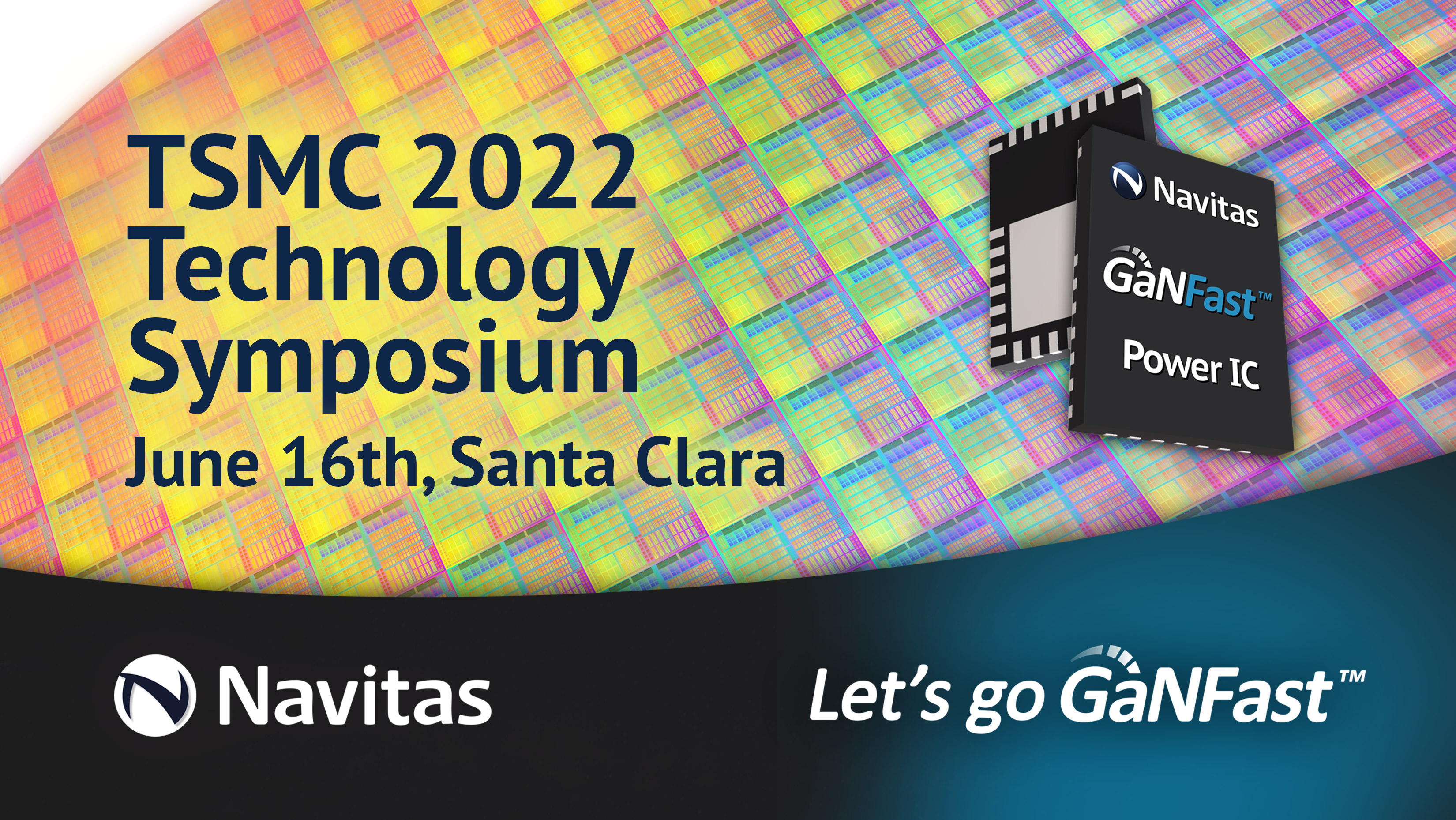 Navitas Highlights Long-Term Partnership with TSMC and Record GaN Shipments at TSMC 2022 Technology Symposium