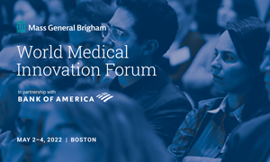 Mass General Brigham World Medical Innovation Forum