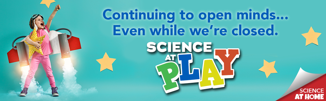 Science At Play is a series of popular at-home science videos produced by Connecticut Science Center educators. These 3-minute DIY videos are engaging and fun.
