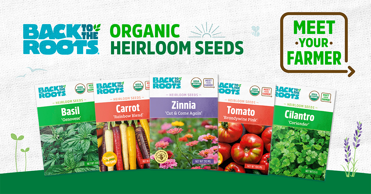 Back to the Roots Organic Heirloom Seeds _ Meet Your Farmer