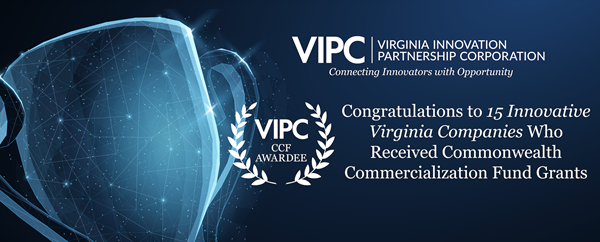 Virginia Companies Receive CCF grants from the Virginia Innovation Partnership Corporation (VIPC)