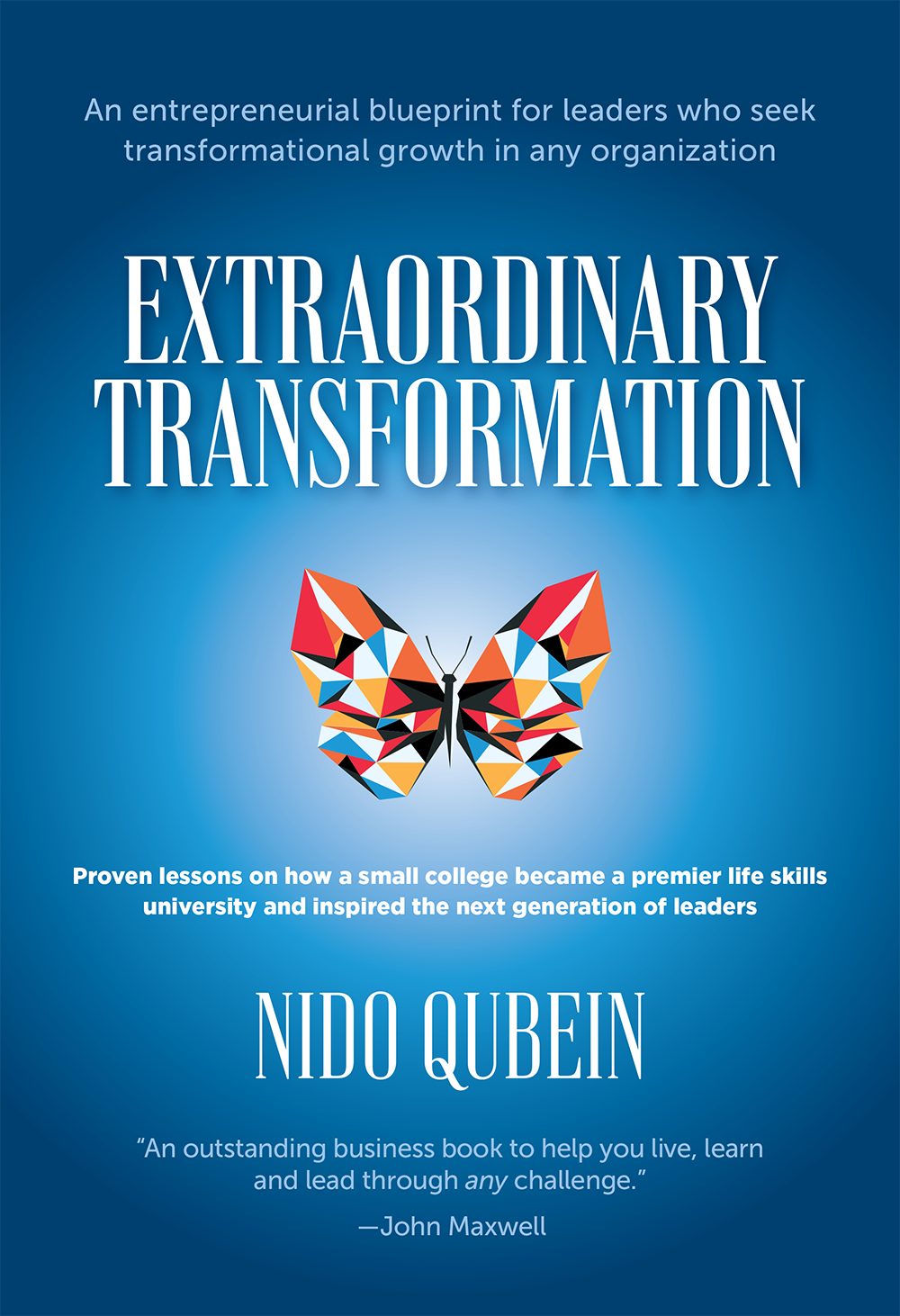 The cover of Extraordinary Transformation includes praise from New York Times best-selling author Dr. John C. Maxwell.