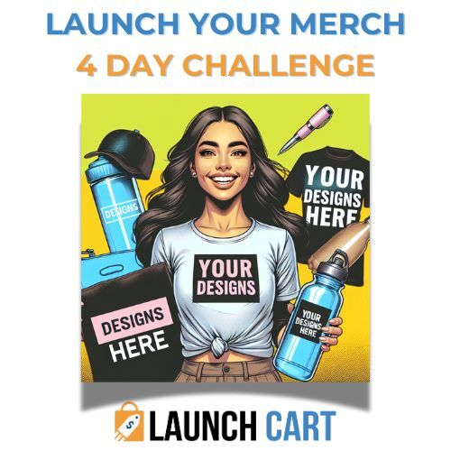 Launch Your Merch 4 Day Challenge