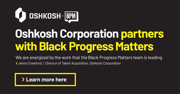 Oshkosh partners with Black Progress Matters