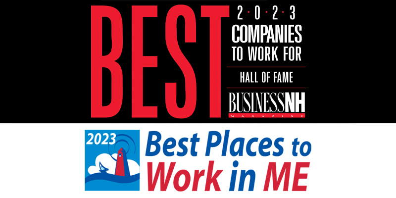 Business NH Magazine's 2023 Best Companies to Work For Hall of Fame Logo and MaineBiz Magazine's 2023 Best Places to Work in ME Logo