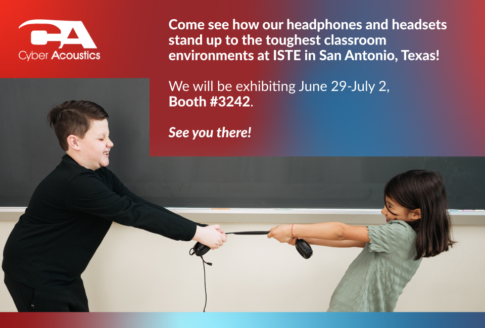 Cyber Acoustics Showcases Classroom-Proven Solutions at ISTE