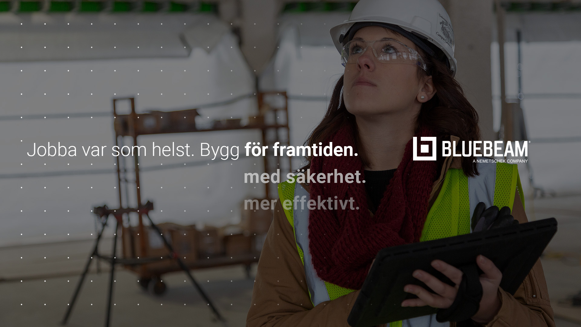 Jobba var som helst. Bygg för framtiden.