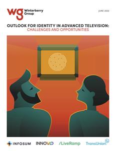 Outlook for Identity Solutions in Advanced Television: Challenges and Opportunities Cover