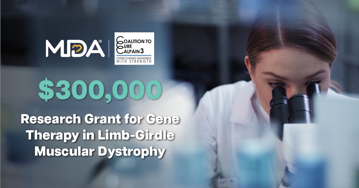 Muscular Dystrophy Association & Coalition to Cure Calpain3 Research Grant