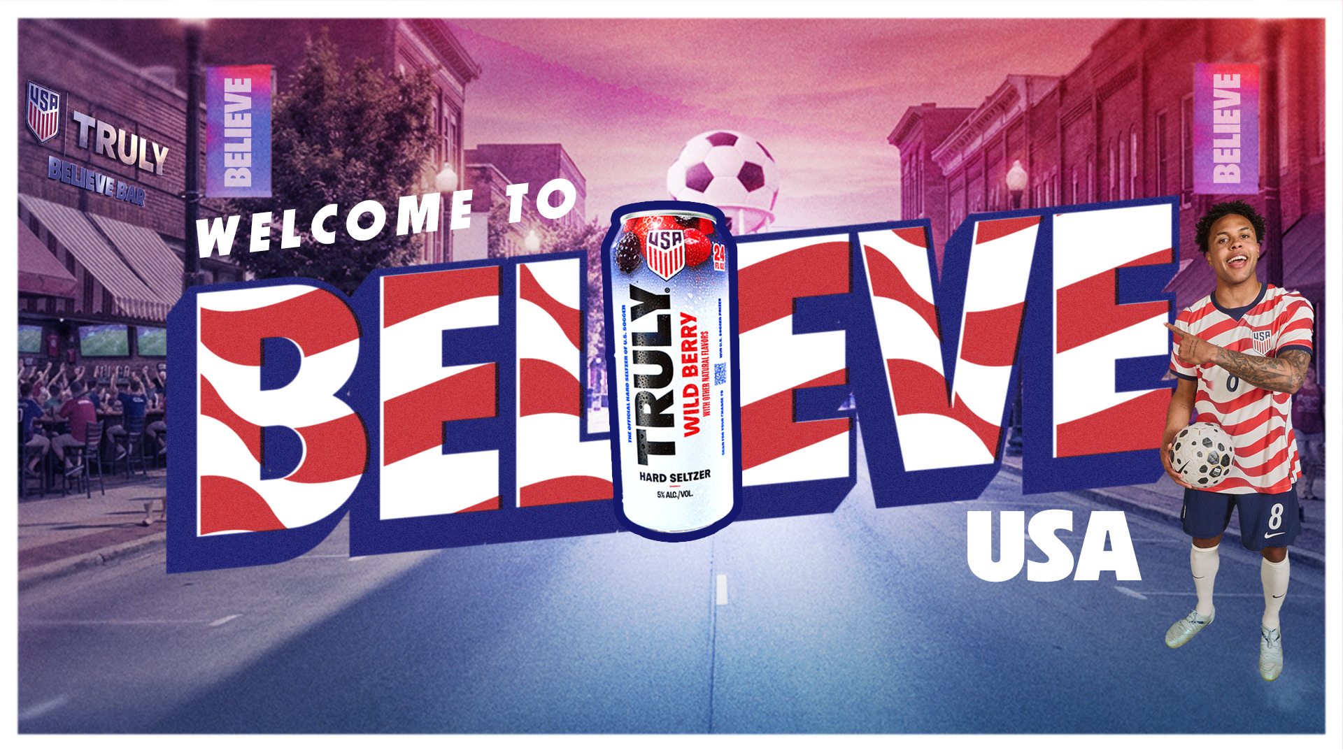TRULY HARD SELTZER BELIEVES U.S. SOCCER WILL WIN THIS SUMMER — AND THEY’RE RENAMING A REAL AMERICAN TOWN TO PROVE IT