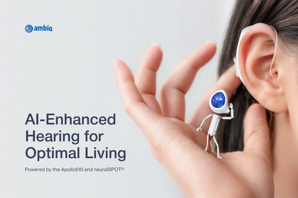 Ambiq Revolutionizes OTC Hearing Aids with AI-Powered Speech Enhancement 1200x800 - PR