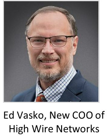 Ed Vasko, New COO of High Wire Networks