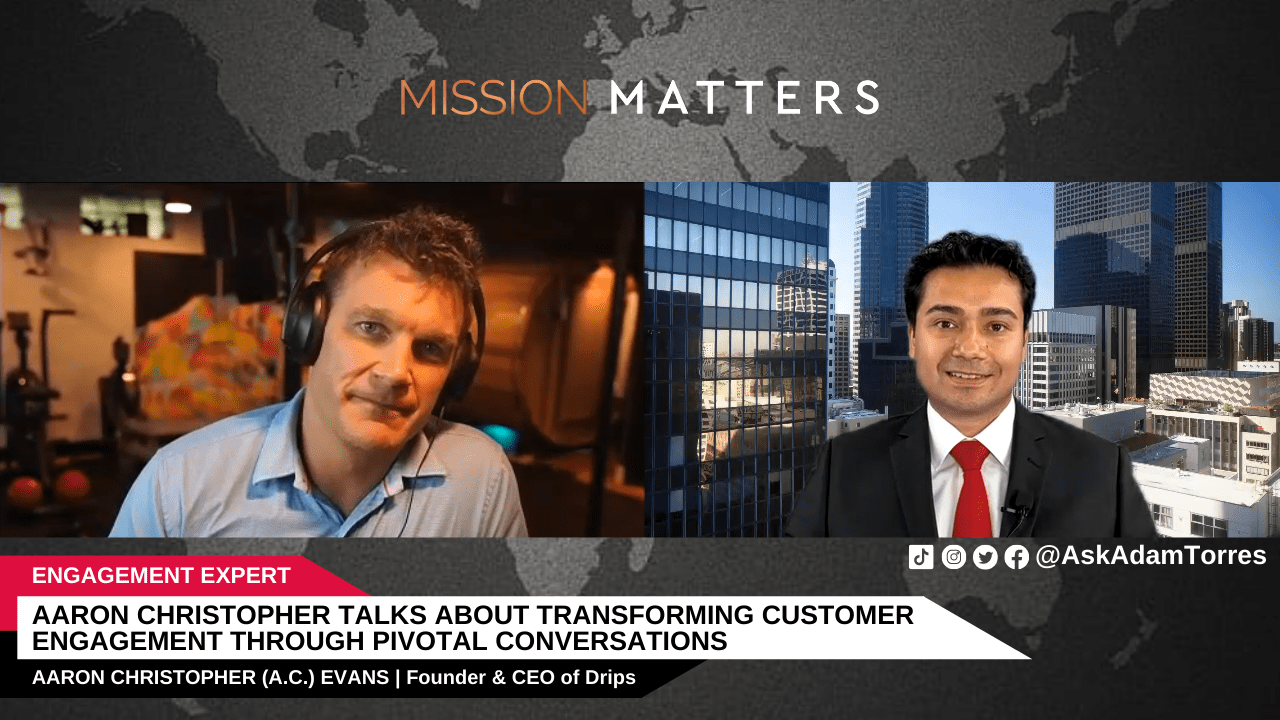 Aaron Christopher (A.C.) Evans was interviewed on Mission Matters Business Podcast by Adam Torres. 