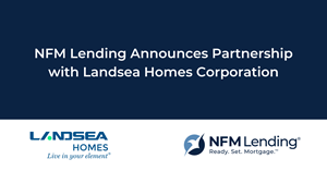 NFM Lending Announces Nationwide Partnership with Landsea Homes
