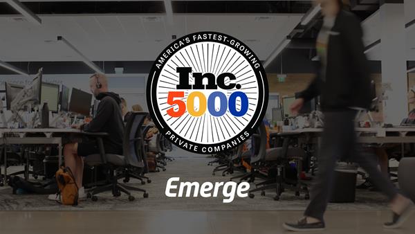 Emerge Ranks #530 on 5000 Fastest-Growing Private Companies List by Inc. Magazine 