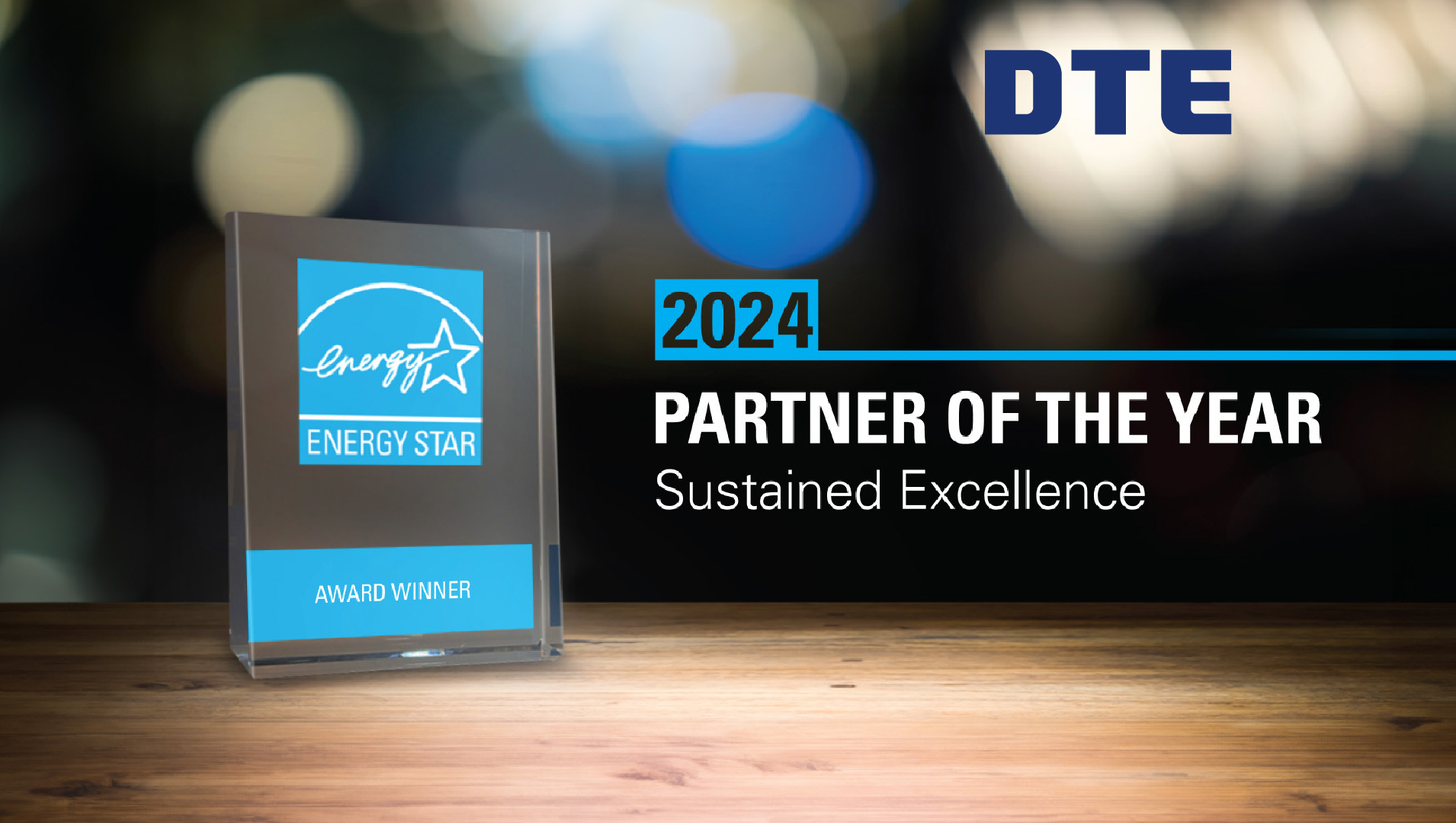 US Environmental Protection Agency (EPA) honors DTE Energy with the 2024 ENERGY STAR® Partner of the Year Award for sustained excellence in Energy Efficiency