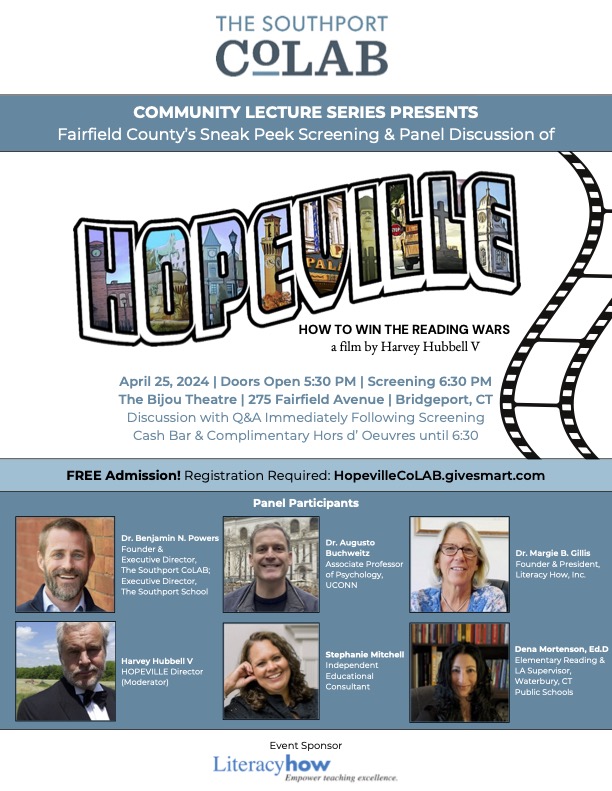 The Southport CoLAB, a resource providing quality education training for professionals, educators, and families to affect positive outcomes for people with language-based learning differences such as dyslexia and attention issues, today announced it will host a screening of the documentary “Hopeville: How to Win the Reading Wars'' as its first Community Lecture Series event of 2024.