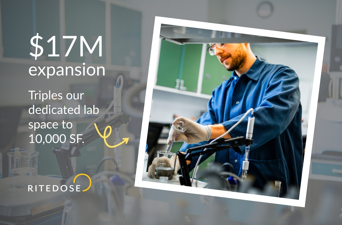 Image shows a Ritedose lab professional and states, "$17M Expansion triples our dedicated lab space to 10,000 sq ft." 