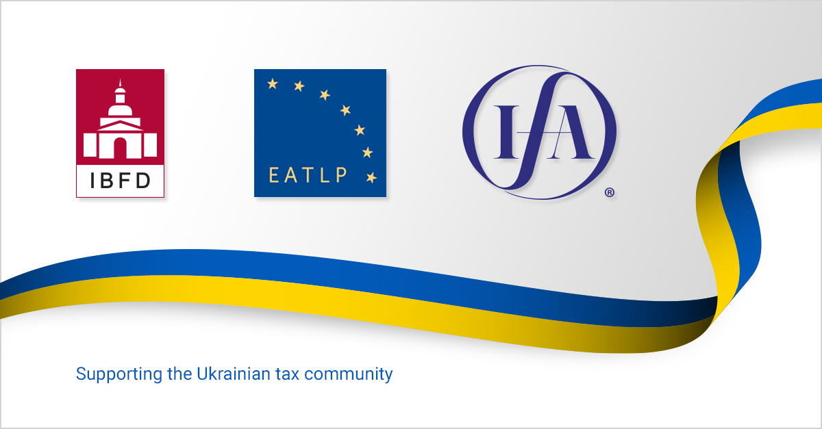 L'EATLP, l'IBFD et l'IFA annoncent une initiative de financement pour la communauté ukrainienne du droit fiscal
